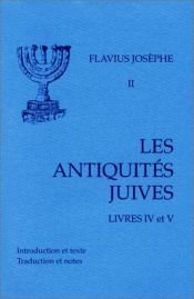 book cover of Les Antiquités juives, tome 2 : Livres IV et V by Flavius Josephus