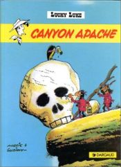 book cover of Apache Canyon: Lucky Luke 17 (Lucky Luke Adventure) by Morris
