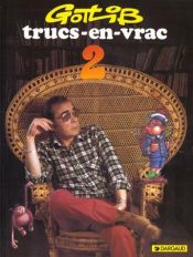 book cover of Rubrique à brac : Trucs en vrac, tome 2 by Marcel Gotlib