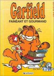 book cover of Garfield, tome 12 : Fainéant et gourmand by Jim Davis