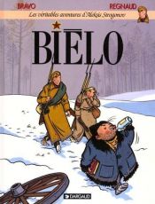 book cover of Les véritables aventures d'Aleksis Strogonov, tome 1 : Biélo by Jean Regnaud