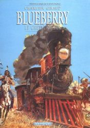 book cover of Lieutenant Blueberry 1: The Iron Horse by Jean-Michel Charlier