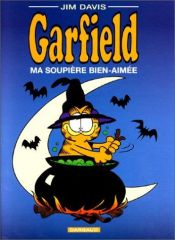 book cover of Garfield, tome 31 : Ma Soupière bien aimée by Jim Davis