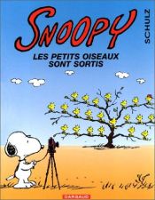 book cover of Snoopy, tome 31 : Les petits oiseaux sont sortis by Charles M. Schulz