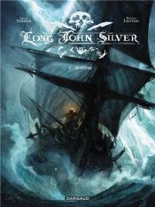 book cover of Long John Silver, Tome 2 : Neptune by Xavier Dorison