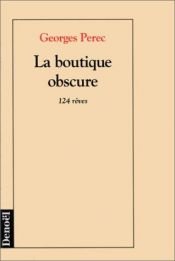 book cover of La boutique obscure: 124 reves by Ζωρζ Περέκ