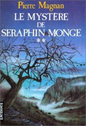 book cover of La Maison assassinée, tome 2 : Le Mystère de Séraphin Monge by Pierre Magnan