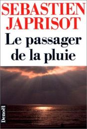 book cover of Le passager de la pluie by Sébastien Japrisot