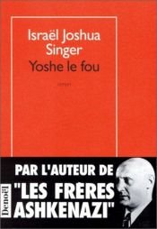 book cover of Yoshe le fou roman by Israel Joshua Singer