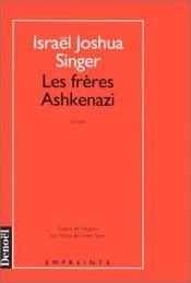 book cover of Les frères Ashkenazi : roman ; Yoshe le fou by Israel Joshua Singer