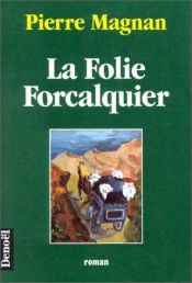 book cover of La folie Forcalquier by Pierre Magnan