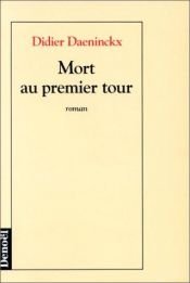 book cover of Mort au premier tour by Didier Daeninckx