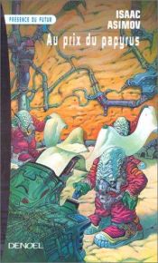 book cover of Les vents du changement, tome 1 : Au prix du papyrus by Isaac Asimov