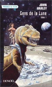 book cover of Gens de la lune, tome 1 by John Varley