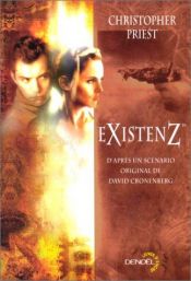 book cover of eXistenZ by Christopher Priest