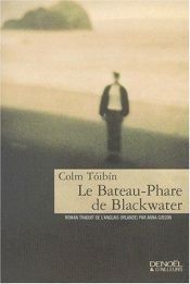 book cover of Le Bâteau phare de Blackwater by Colm Toibin