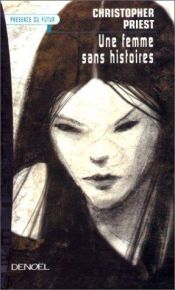 book cover of Une Femme sans histoires by Christopher Priest