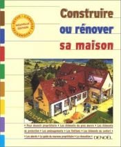 book cover of Construire ou Rénover sa maison by Collectif