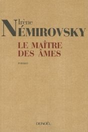 book cover of Le maître des âmes by Немировська Ірен