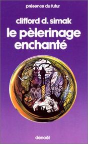 book cover of Le pelerinage enchanté by Clifford D. Simak