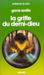 book cover of La Griffe du demi-dieu by Gene Wolfe