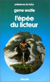 book cover of Livre du nouveau soleil de Teur. 3, L'épée du licteur by Gene Wolfe