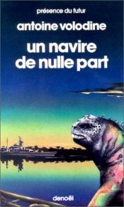 book cover of Un navire de nulle part by Antoine Volodine