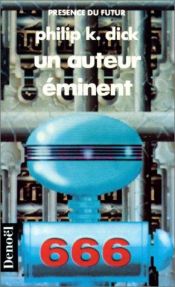 book cover of Un auteur éminent by Филип К. Дик