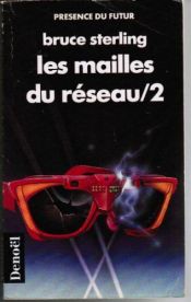 book cover of Les mailles du réseau by Bruce Sterling