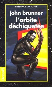 book cover of L'Orbite déchiquetée by John Brunner