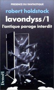 book cover of La forêt des Mythagos, Tome 2 : Lavondyss by Robert Holdstock