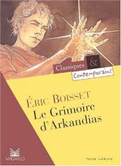 book cover of Le grimoire d'Arkandias (Les fantastiques) by Eric Boisset