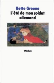 book cover of L'été de mon soldat allemand by Bette Greene