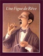 book cover of Une Figue de rêve by Chris Van Allsburg