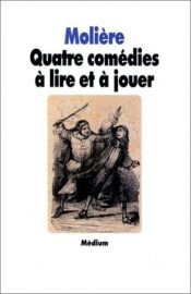 book cover of Quatre comédies à lire et à jouer by Molier