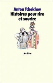 book cover of Histoires pour rire et sourire by आंतोन चेखव