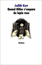 book cover of Quand Hitler s'empara du lapin rose by Judith Kerr