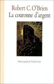 book cover of La Couronne d'argent by Robert C. O'Brien