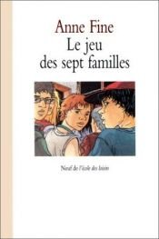 book cover of Le jeu des sept familles by Anne Fine