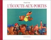 book cover of L'Ecoute-aux-portes by Claude Ponti