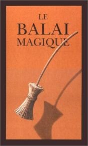 book cover of Balai magique, Le by Chris Van Allsburg