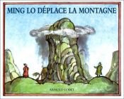 book cover of Ming Lo déplace la montagne by Arnold Lobel