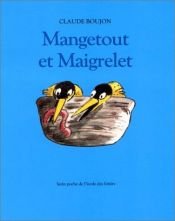 book cover of Mangetout et Maigrelet by Claude Boujon