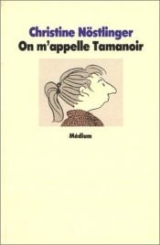 book cover of On m'appelle Tamanoir by Christine Nöstlinger