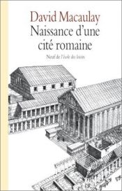 book cover of Naissance d'une cité romaine by David Macaulay