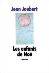 book cover of Les Enfants de Noé, en poche by Jean Joubert