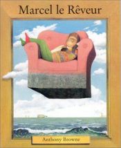 book cover of Marcel le rêveur by Anthony Browne