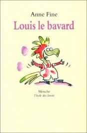 book cover of Louis le bavard by Anne Fine