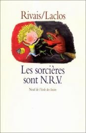 book cover of Les Sorcieres Sont Nrv by Yak Rivais