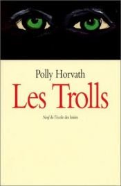 book cover of Les Trolls by Polly Horvath